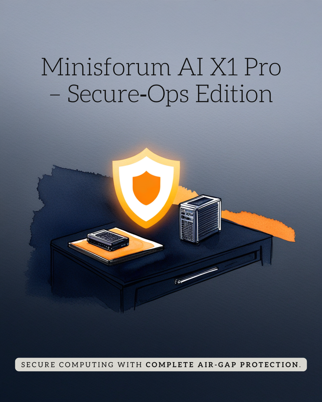Minisforum AI X1 Pro - Secure‑Ops Edition